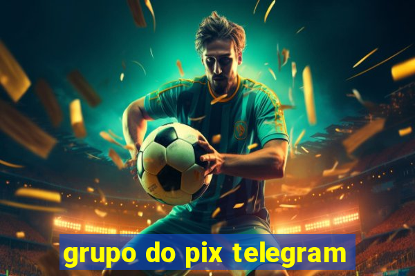 grupo do pix telegram